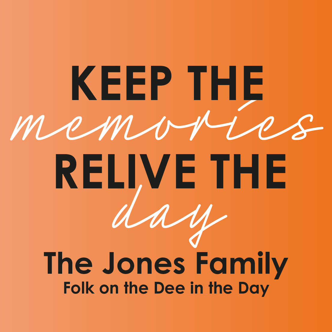 Keep the Memories. Relive the Day